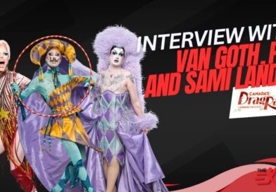 Canada’s Drag Race Season 6 Finalists Interview: PM, Van Goth & Sami Landri Spill on the Competition