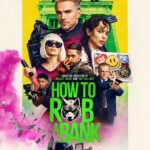 Win Tickets to See How To Rob A Bank in Toronto, Vancouver or Calgary